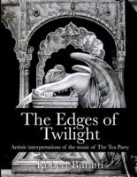 The Edges of Twilight: An artistic interpretation of the music of The Tea Party