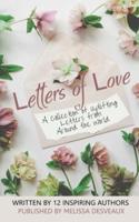 Letters of Love: A collection of uplifting letters from around the world.