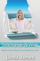 Seachange @ Work