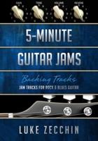 5-Minute Guitar Jams: Jam Tracks for Rock & Blues Guitar (Book + Online Bonus)