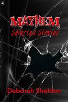 Mayhem : Selected Stories