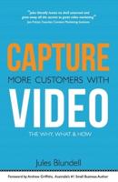 Capture more customers with video: the why, what and how