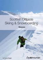 Scottish Offpiste Skiing & Snowboarding. Glencoe
