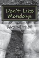 Don't Like Mondays