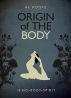 Origin of the Body
