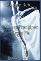 Fearless Frangipan Circus Pie