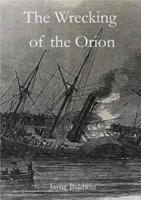 The Wrecking of the Orion