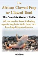 The African Clawed Frog or Clawed Toad
