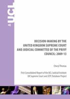 Decision-Making by the United Kingdom Supreme Court and Judical Committee of the Privy Council : 2009-13
