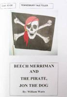 Beech Merriman and the Pirate, Jon the Dog