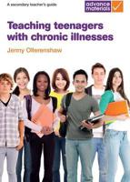 Teaching Teenagers With Chronic Illnesses