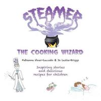 Steamer, the Cooking Wizard