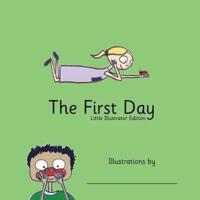The First Day: Little Illustrator Edition