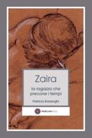 Zaira - La Ragazza Che Precorre I Tempi