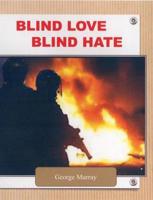 Blind Love, Blind Hate