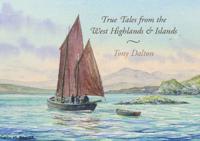 True Tales from the West Highlands & Islands