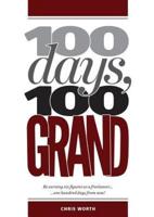 100 Days, 100 Grand: Be earning six figures as a freelancer ... 100 days from now!