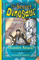Secret Dinosaur #2. The Dinotek Adventures - Illustrated, Children's Chapte