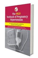 The FIGO Textbook of Pregnancy Hypertension