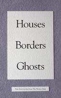 Houses Borders Ghosts