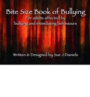 Bite Size Book of Bullying