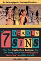 The 7 Deadly Sins That Are Crippling Your Business