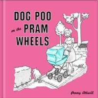 Dog Poo on the Pram Wheels