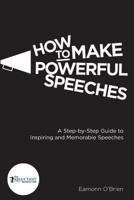 How to Make Powerful Speeches