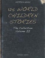 125 World Children Stories: The Collection - Volume II