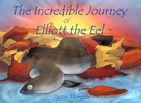 The Incredible Journey of Elliott the Eel