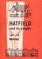 Hatfield and Its People: Part 10: Houses
