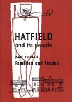 Hatfield and Its People: Part 11b: Families and Trades