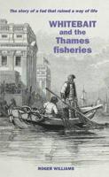 Whitebait and the Thames Fisheries