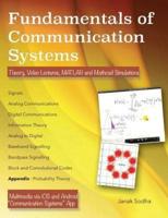 Fundamentals of Communication Systems: Theory, Video Lectures, MATLAB and MathCAD Simulations
