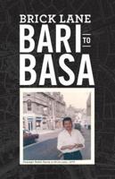 BRICK LANE: Bari to Basa