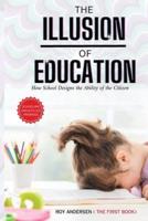 The Illusion of Education: How School Designs the Ability of The Citizen