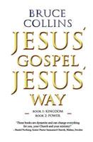 Jesus' Gospel Jesus' Way