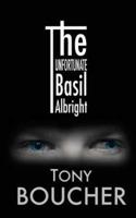 The Unfortunate Basil Albright