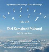 Selfless Self: Talks with Shri Ramakant Maharaj
