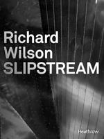 Richard Wilson, Slipstream