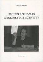 Philippe Thomas Declines His Identity