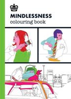 Mindlessness Colouring Book