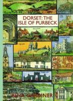 Dorset : The Isle of Purbeck