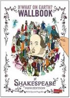 The What on Earth? Wallbook of Shakespeare