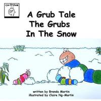 A Grub Tale - The Grubs In The Snow