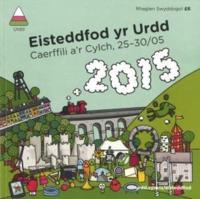 Rhaglen Swyddogol Eisteddfod Genedlaethol Urdd Gobaith Cymru, Caerffili A'r Cylch 2015, 25/05 - 30/05