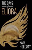 The Days of Eliora: She must be thrown out of one world to find her place in the other.