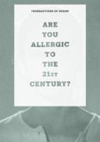 Are You Allergic to the 21st Century?
