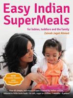 Easy Indian Supermeals for Babies, Toddlers and the Family