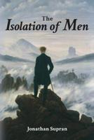 The Isolation of Men